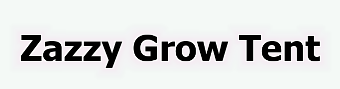 Zazzy Grow Tent
